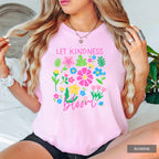 Let Kindness Bloom Floral Comfort Colors® Shirt