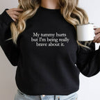 My Tummy Hurts Sweatshirt, Funny Meme Crewneck, I'm Being Really Brave, Funny Gift for Him or Her